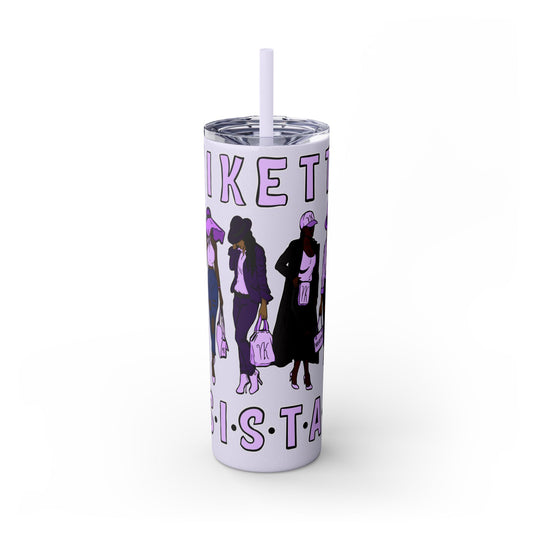 VIKETTE SISTAS - Skinny Tumbler with Straw, 20oz