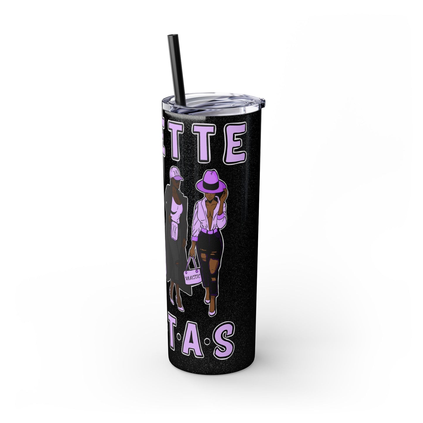 VIKETTE SISTAS - Skinny Tumbler with Straw, 20oz