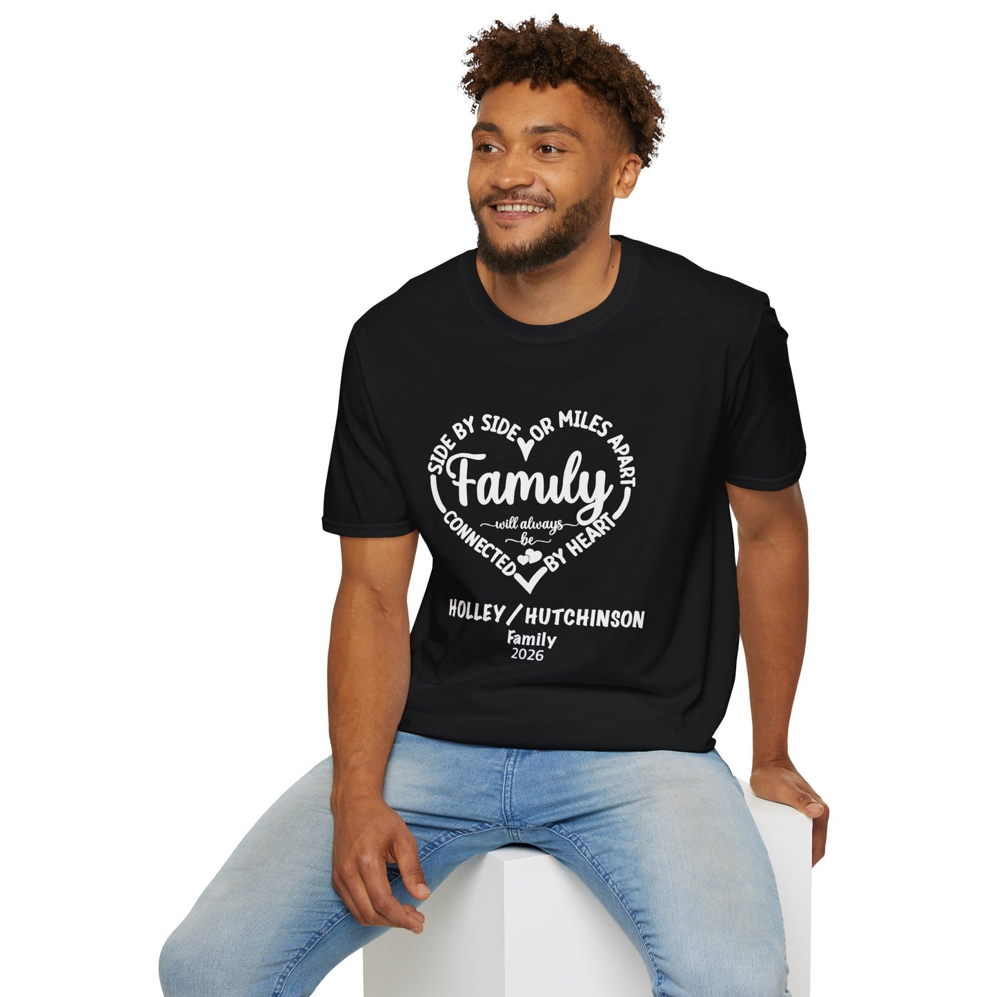 T-Shirt — "Family: Side by Side or Miles Apart, Connected by Heart" Reunion Tee