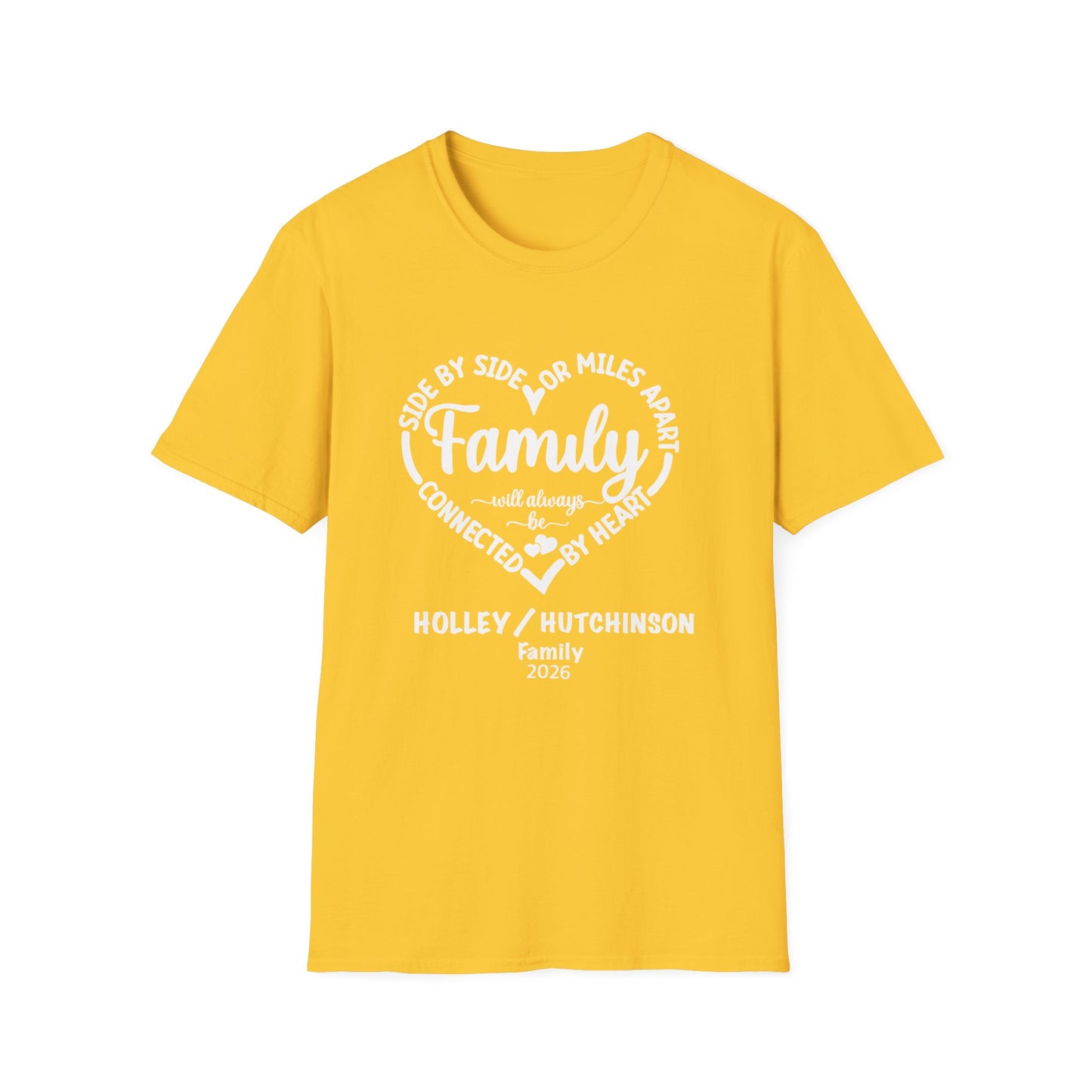 T-Shirt — "Family: Side by Side or Miles Apart, Connected by Heart" Reunion Tee