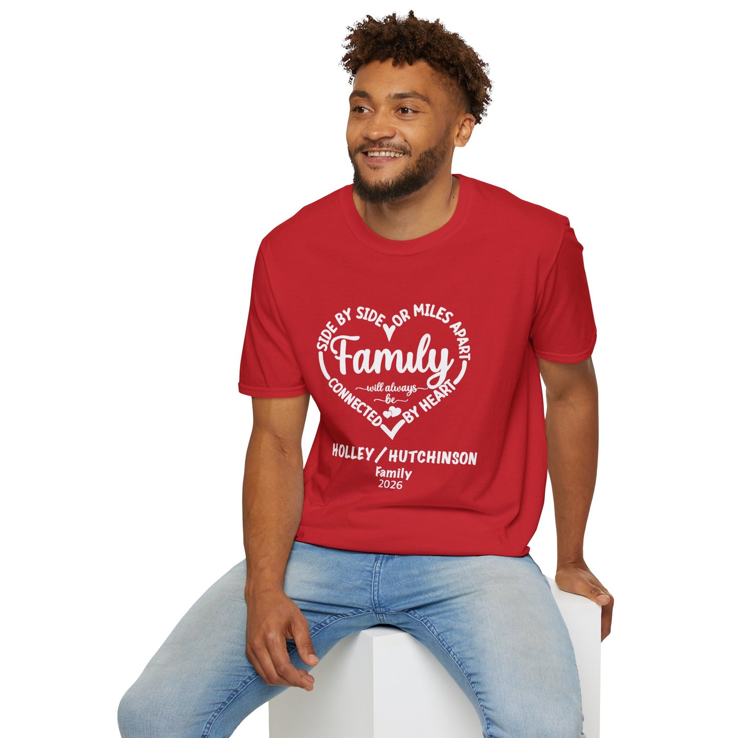 T-Shirt — "Family: Side by Side or Miles Apart, Connected by Heart" Reunion Tee