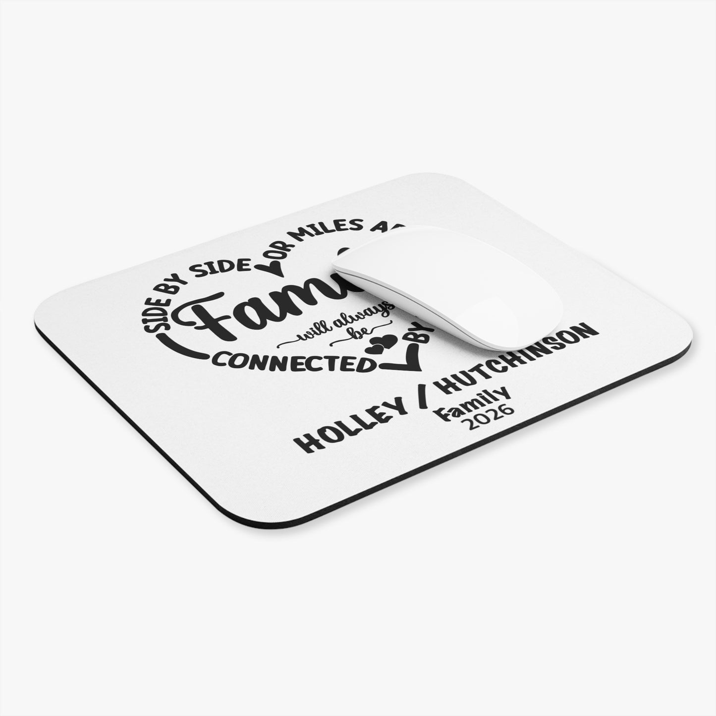 Family Mouse Pad — “Side by Side or Miles Apart, Family Will Always Be Connected by Heart” Personalized Desk Mat