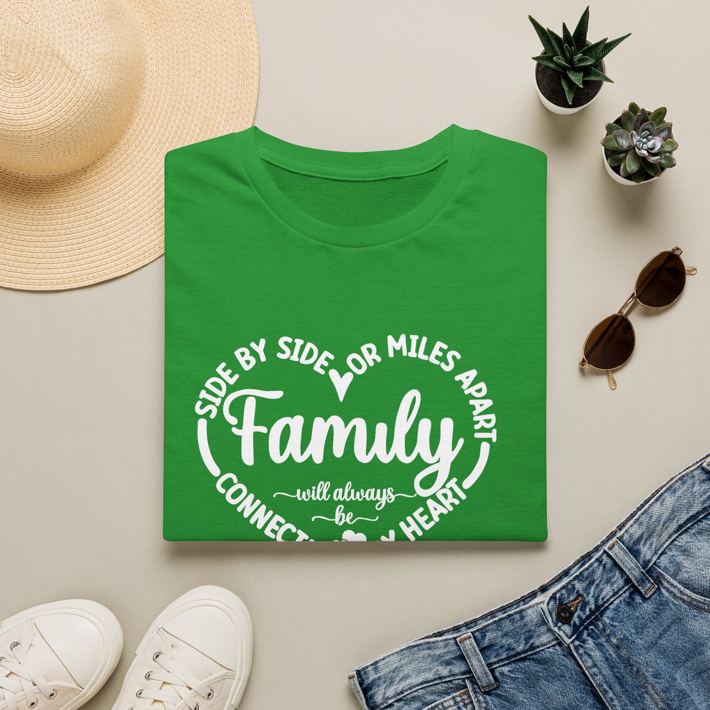 T-Shirt — "Family: Side by Side or Miles Apart, Connected by Heart" Reunion Tee