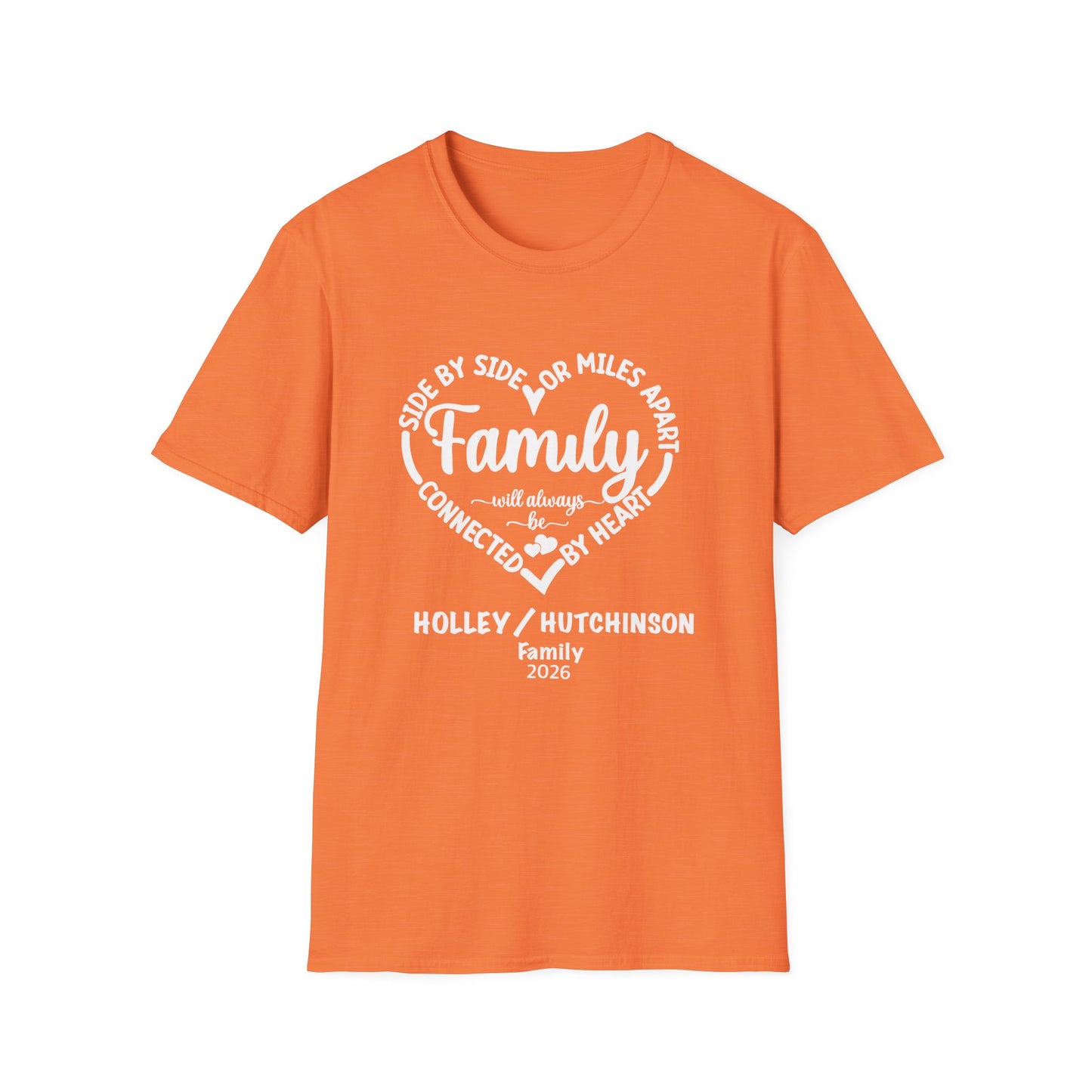 T-Shirt — "Family: Side by Side or Miles Apart, Connected by Heart" Reunion Tee