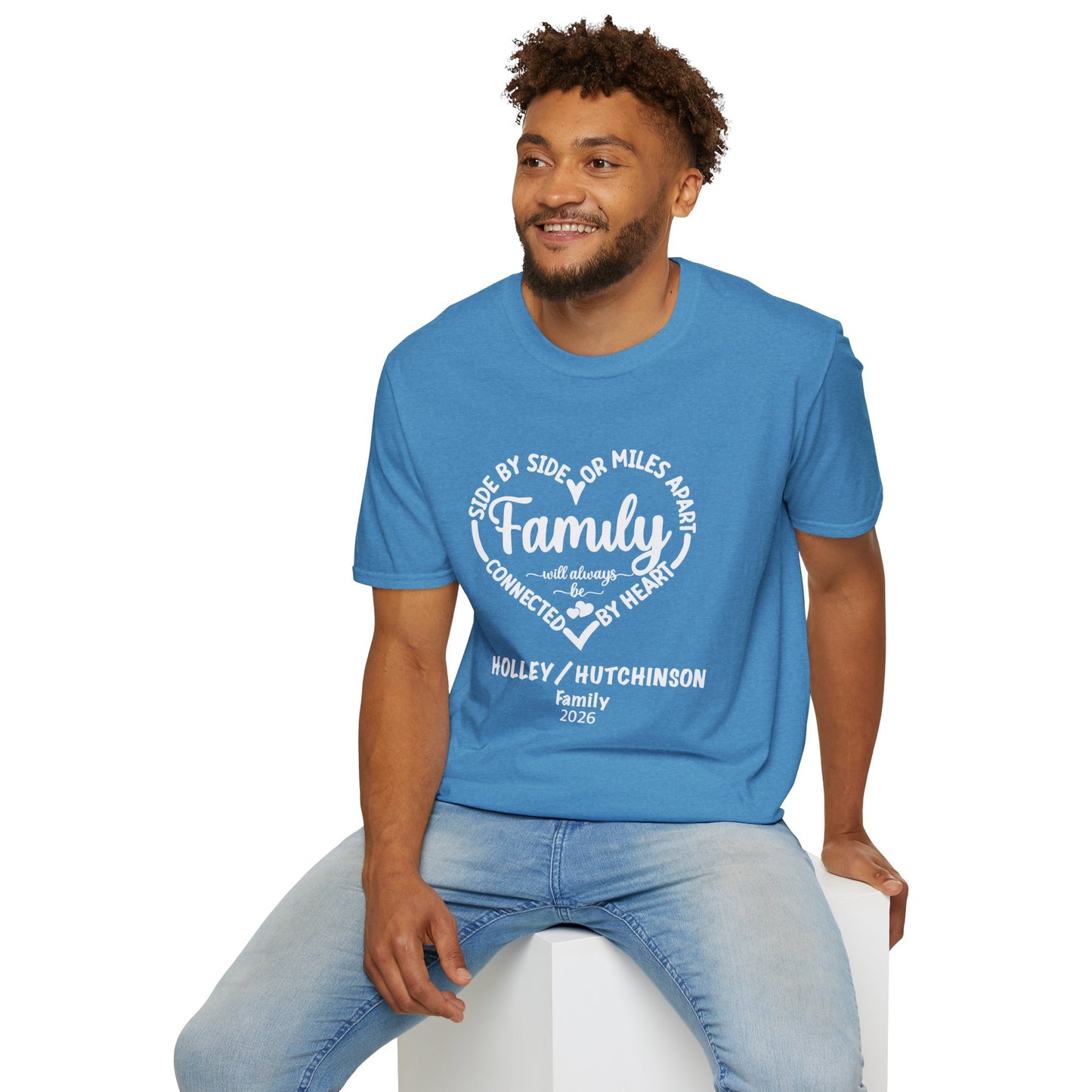 T-Shirt — "Family: Side by Side or Miles Apart, Connected by Heart" Reunion Tee